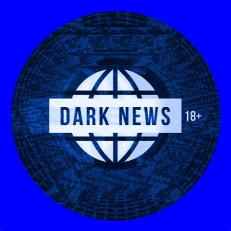 Dark Channel l Dark News 18+ .